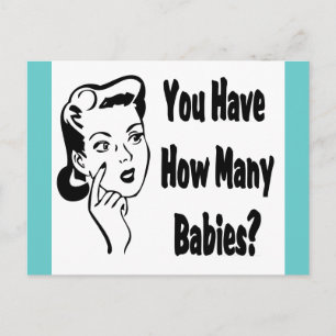 Retro You Have How Many Babies? Postcard