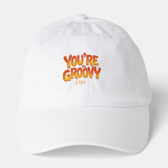 Retro You’re So Groovy Personalized Name 70s  Hat (Front)