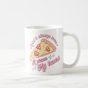 Retro You'll Always Have A Pizza My Heart Mug