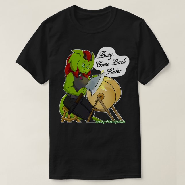 Retsis Sharpening Axe Busy Come Back Later 2 T-Shirt (Design Front)