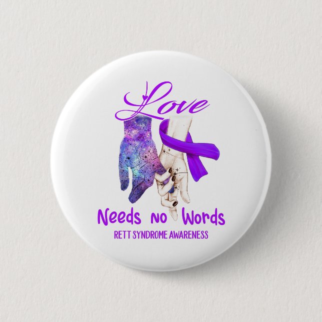 Rett Syndrome Awareness Love Needs No Words Button (Front)