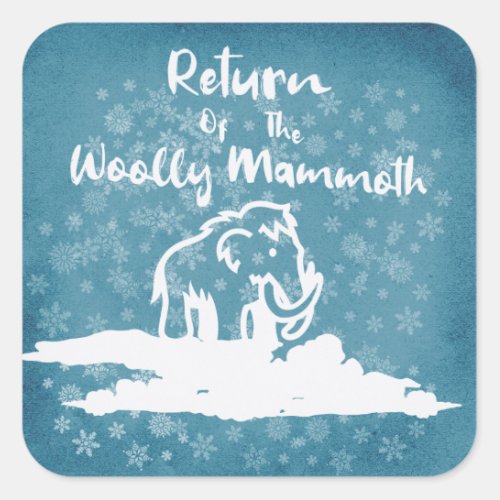 Return Of The Woolly Mammoth  Square Sticker