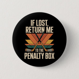 Return Penalty Box Hockey Player Team Hockey Lover Button