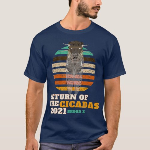 Return the Cicadas 2021 Swarm Brood X Periodical T_Shirt