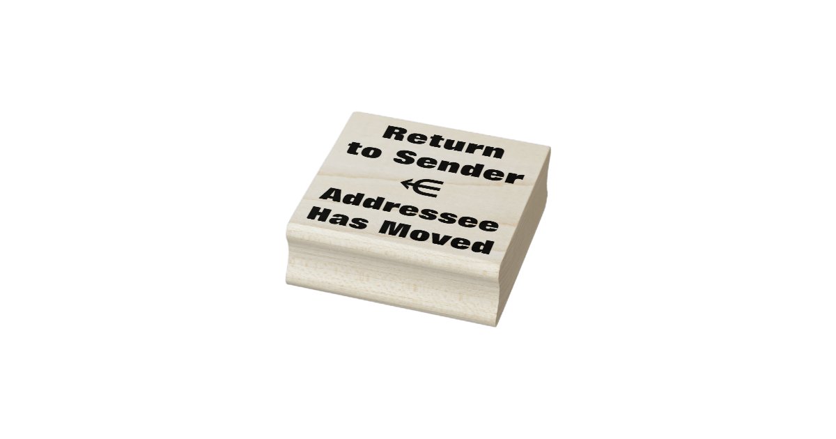 &ldquo;Return to Sender&rdquo; &ldquo;Addressee Has Moved&rdquo; Rubber Stamp | Zazzle