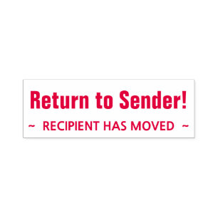 "Return to Sender!", "RECIPIENT HAS MOVED" Self-inking Stamp