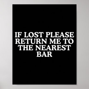 Return to The Nearest Bar Funny Drinking Meme Poster