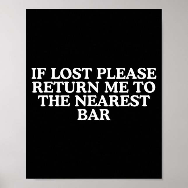 Return to The Nearest Bar Funny Drinking Meme Poster (Front)