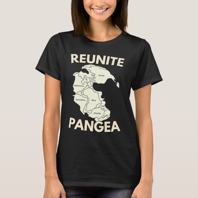 Reunite Pangea  Geologis Geology T-Shirt (Front)