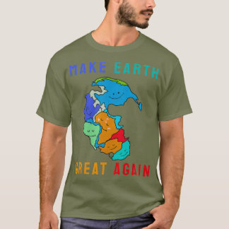 Reunite Pangea Make Earth Great Again T-Shirt
