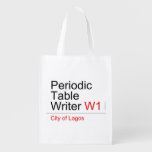 Periodic Table Writer  Reusable Bag Reusable Grocery Bags