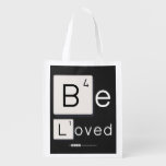 Be
 Loved  Reusable Bag Reusable Grocery Bags