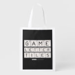 Game
 Letter
 Tiles  Reusable Bag Reusable Grocery Bags