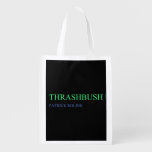 Thrashbush  Reusable Bag Reusable Grocery Bags