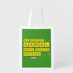 bE happy..... :)
     Kamal
 has been
 dead..... :'(  Reusable Bag Reusable Grocery Bags
