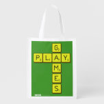      G
 PLAY
       M
       E
       S  Reusable Bag Reusable Grocery Bags