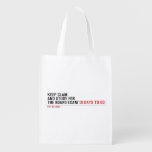 keep clam  and study for  the board exam  Reusable Bag Reusable Grocery Bags