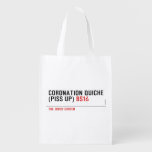 Coronation Quiche  (piss up)  Reusable Bag Reusable Grocery Bags