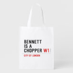 BENNETT IS A CHOPPER  Reusable Bag Reusable Grocery Bags