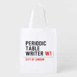 Periodic Table Writer  Reusable Bag Reusable Grocery Bags