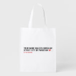 Your Name waleed abdullah Street city of pakistan  Reusable Bag Reusable Grocery Bags