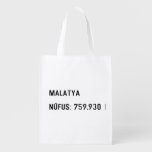 MALATYA  NÜFUS: 759.930  Reusable Bag Reusable Grocery Bags