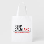 KEEP  CALM  Reusable Bag Reusable Grocery Bags