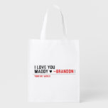 I love you Maddy ♥  Reusable Bag Reusable Grocery Bags