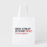 Igpay Atinlay Eetstray  Reusable Bag Reusable Grocery Bags