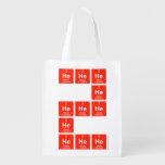 HeHeHe
   He
 HeHeHe
 He
 HeHeHe  Reusable Bag Reusable Grocery Bags