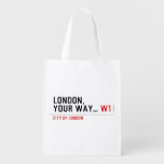 London, your way...  Reusable Bag Reusable Grocery Bags