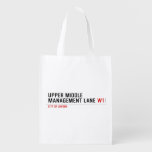 Upper Middle Management Lane  Reusable Bag Reusable Grocery Bags