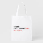 Reform party funding  Reusable Bag Reusable Grocery Bags