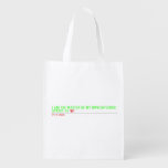 I am the master of my own universe! Street 34  Reusable Bag Reusable Grocery Bags
