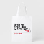 Little Red  Riding Hood  in CLERKENWELL   Reusable Bag Reusable Grocery Bags