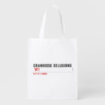 Grandiose Delusions   Reusable Bag Reusable Grocery Bags
