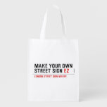 make your own street sign  Reusable Bag Reusable Grocery Bags