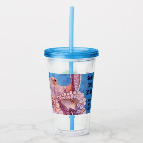 Reusable Cup  Straw Save Our Ocean Octopus