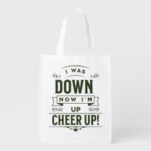 REUSABLE NOW I'M UP CHEER UP WHITE GROCERY BAG
