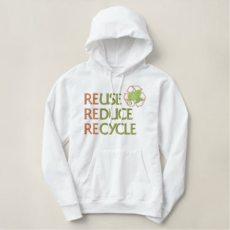 Reuse Reduce Recycle Embroidered Hoodie