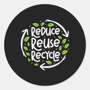Reuse Reduce Recycle Save Earth Day Planet 1  Classic Round Sticker