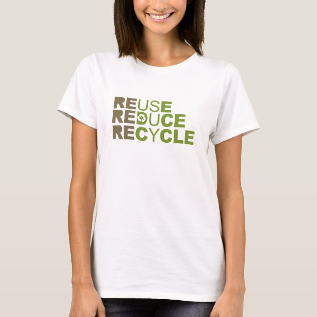 Reuse Reduce Recycle T-shirt / Earth Day T-shirt (Front)