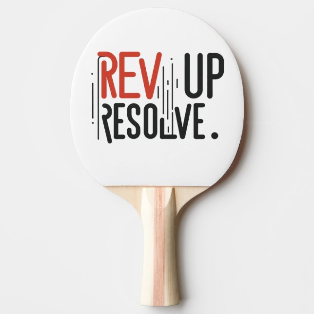 Rev Up Resolve  Ping Pong Paddle (Front)