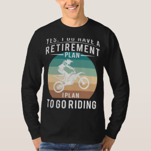 Rev Up Retirement Fun! Yes, I Do Have a Retirement T-Shirt