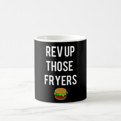 Rev Up Those Fryers Mug White
