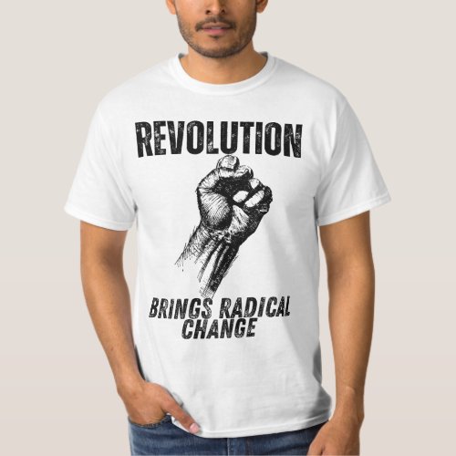 revalution Embrace Change Revolutionize Your Sty T_Shirt