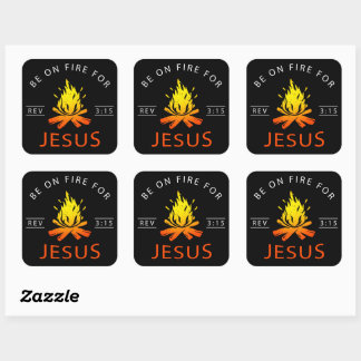 Revelation 3:15 Be on Fire for Jesus Christian Square Sticker