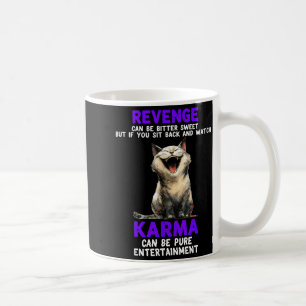Revenge Can Be Bitter Sweet But If You Sit Back An Coffee Mug
