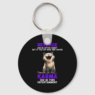 Revenge Can Be Bitter Sweet But If You Sit Back An Keychain
