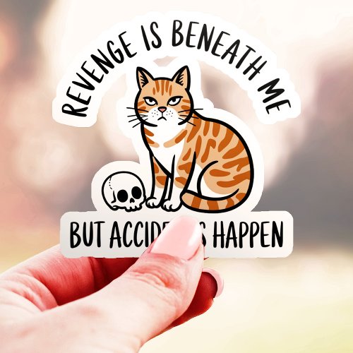 Revenge Is Beneath Me Cat Vinyl Sticker